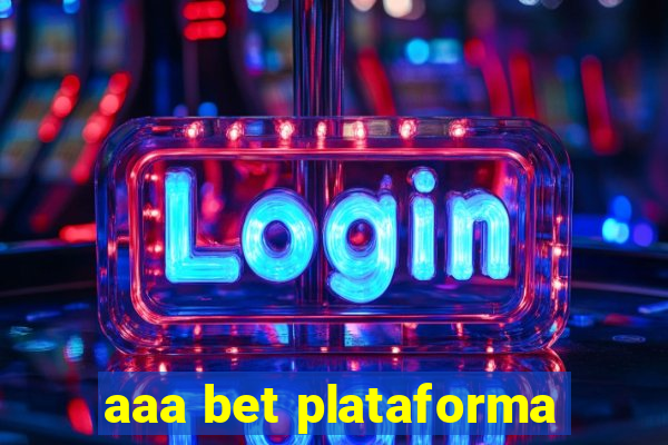 aaa bet plataforma